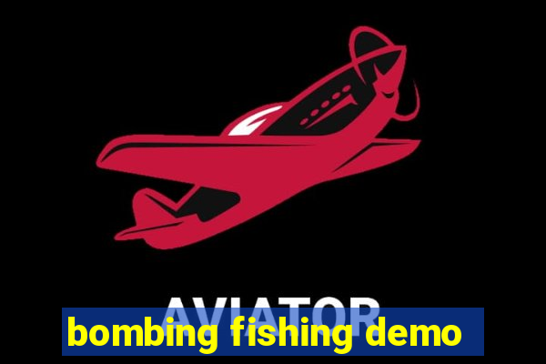 bombing fishing demo